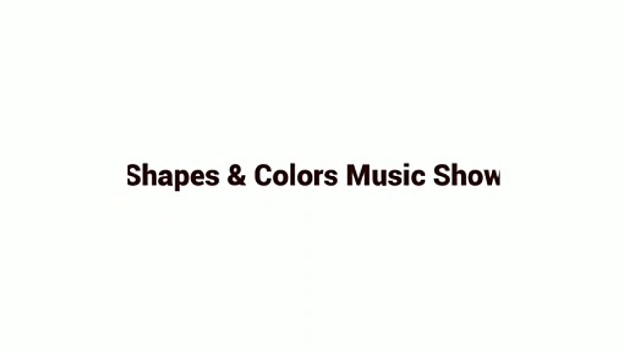 Shapes & Colors Music Show video Dailymotion