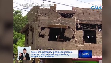 State of Emergency, posibleng ideklara sa Abra dahil sa lawak ng pinsala ng magnitude 7 na lindol | Saksi