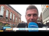 Mercredi C'est Foot : l'avant-match de Betis-OM et les dernières infos mercato