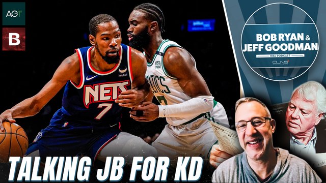 Should Brad Stevens Deal Jaylen Brown for Kevin Durant? | Bob Ryan & Jeff Goodman Podcast