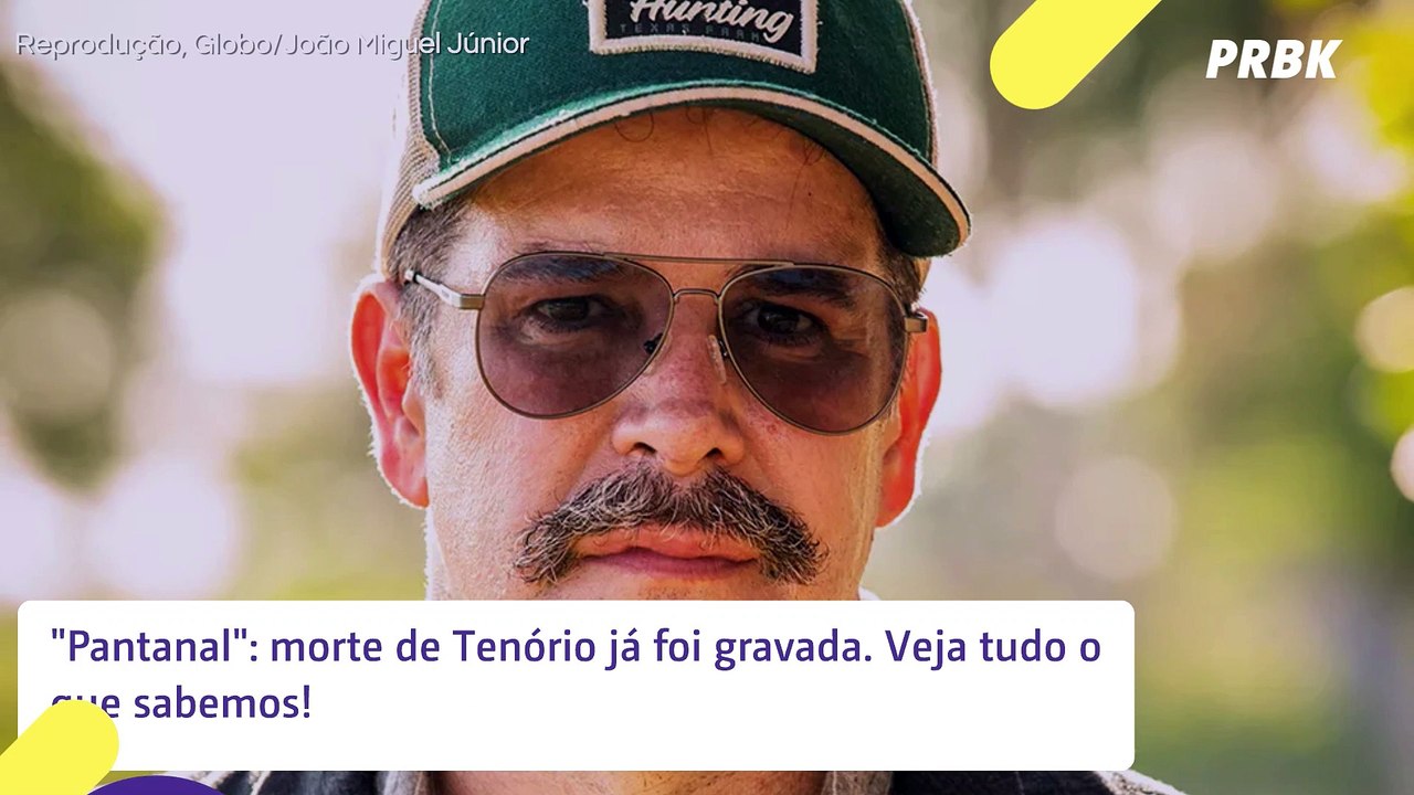 "Pantanal": morte de Tenório já foi gravada. Veja tudo o que sabemos!