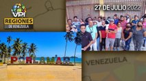 Noticias Regiones de Venezuela hoy - Miércoles 27 de Julio de 2022 | VPItv