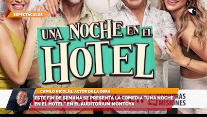 Este fin de semana se presenta la comedia "Una noche en el hotel" en el Auditorium Montoya