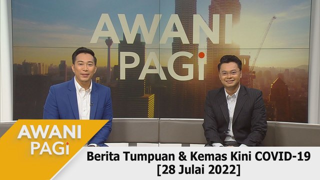 AWANI Pagi: Berita tumpuan & kemas kini COVID-19 [28 Julai 2022]