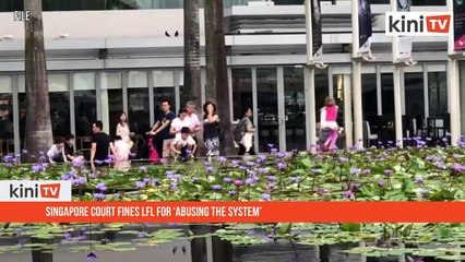 Singapore court fines LFL for ‘abusing the system’
