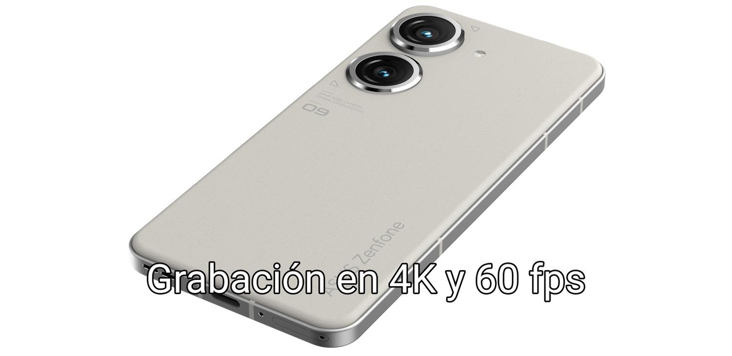 Grabación en 4K y 60 fps con el Asus Zenfone 9