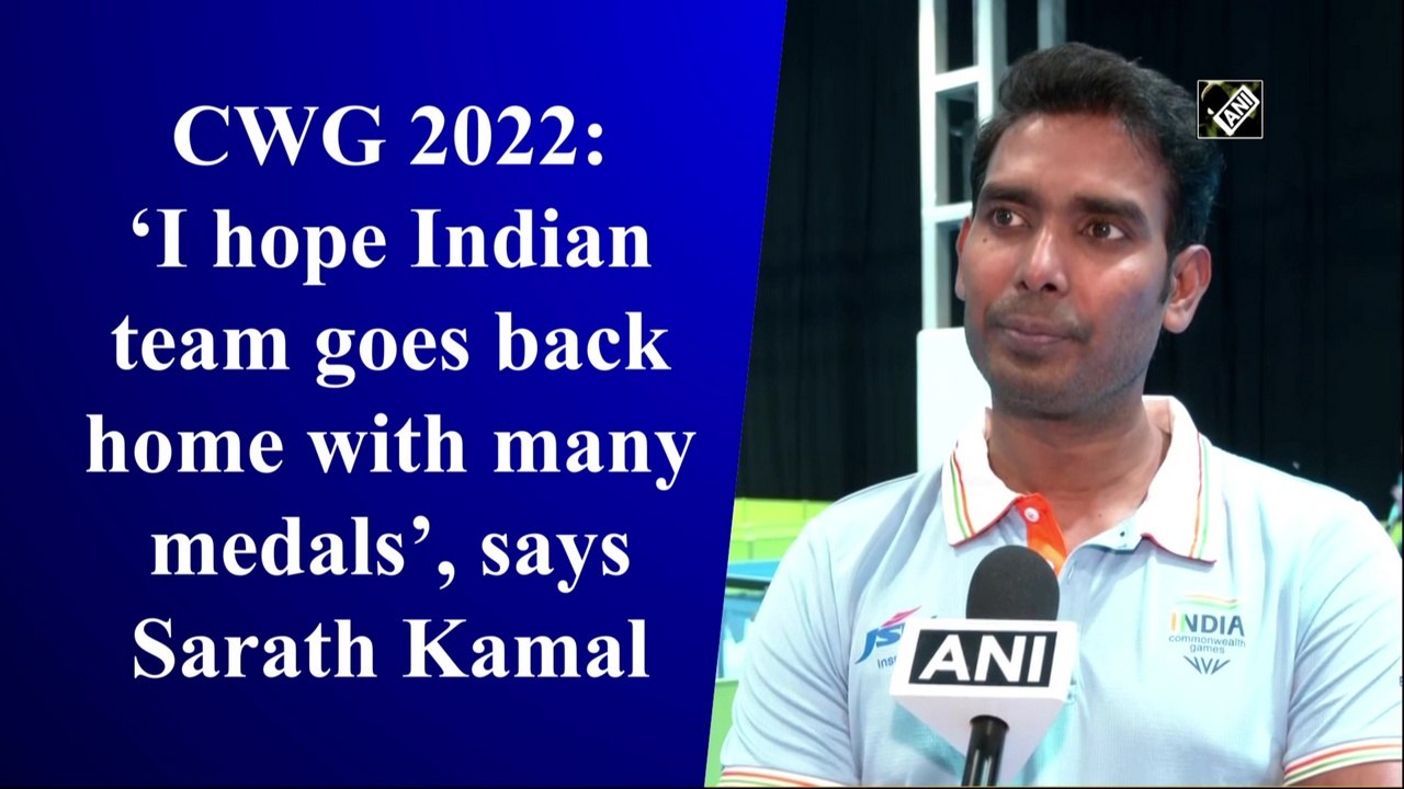 CWG 2022: ‘I hope Indian team goes back home wi...