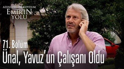 Ünal, Yavuz'un çalışanı oldu - Adını Feriha Koydum Emir'in Yolu 71. Bölüm