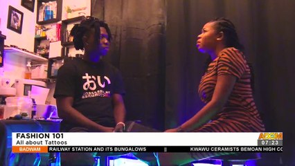 Fashion 101: All about tatoos - Badwam Afisem on Adom TV (28-7-22)
