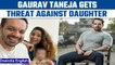 Gaurav Taneja aka Flying Beast gets threat call against daughter, files FIR | Oneindia News*News