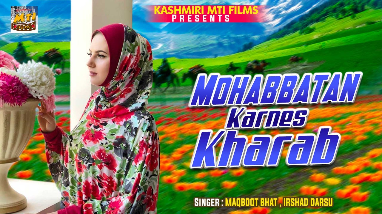 Mohabbatan Karnes Kharab || Kashmiri Folk Song || Mone Shahzad || Maqboot Bhat, Irshad Darsu