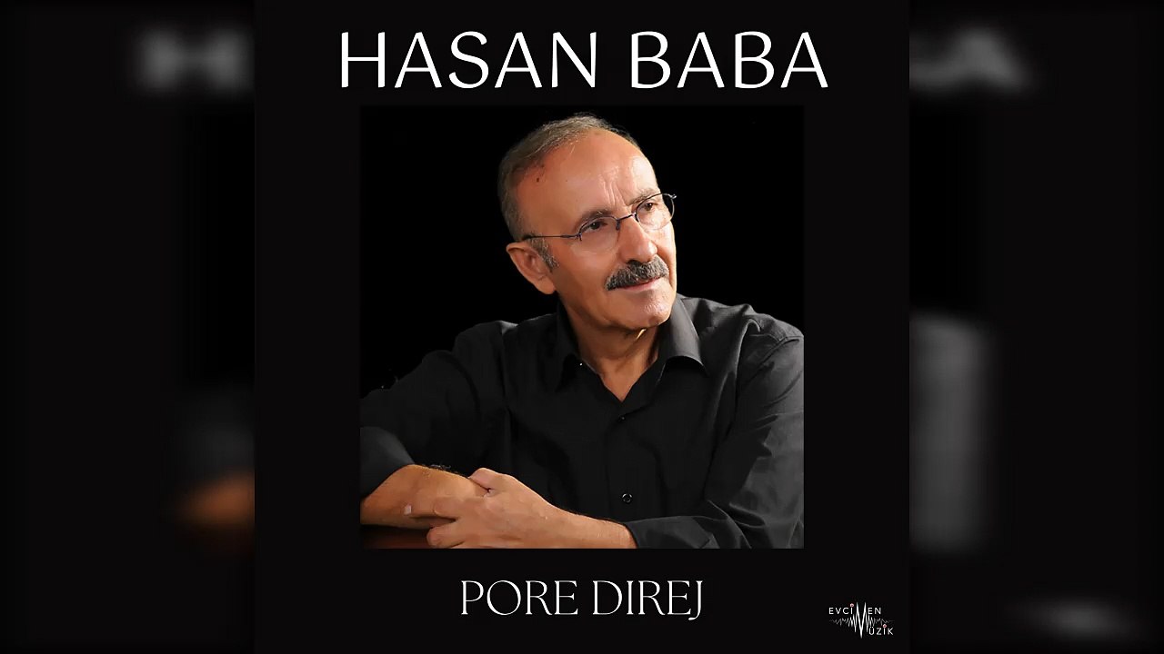 Hasan Baba - Pore Dırej