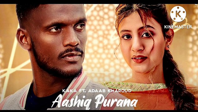 NEW PUNJABI SONG, KAKA NEW SONG, Kaka New Songs New Songs 2021 | KAKA | Aashiq Purana | Anjali Arora Adaab Kharoud,New Punjabi Songs 2021,Punjabi song ,# dailymotion #radheycreation
