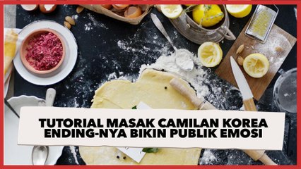 Bagikan Tutorial Masak Camilan Korea, Ending-nya Bikin Publik Emosi