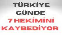 Tabip Odası: Türkiye günde 7 hekimini kaybediyor