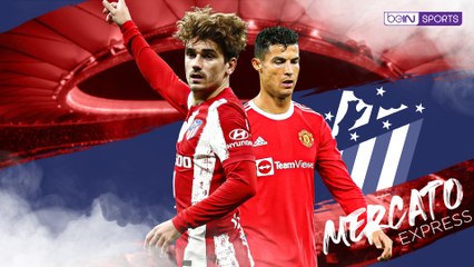 Mercato Express - Griezmann lié au sort de Cristiano Ronaldo !