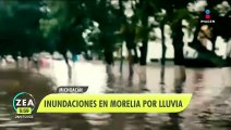Lluvias inundan calles y casas de Morelia, Michoacán
