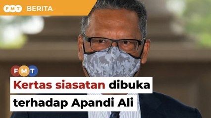 Bukit Aman buka kertas siasatan terhadap Apandi Ali