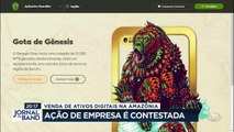 Venda de ativos digitais na Amazônia é contestada pelo MP