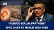 Reduce Number of Sexual Partners: WHO Chief Asks Men At High Risk From Monkeypox Disease| Pandemic