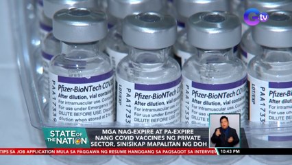 Mga nag-expire at pa-expire nang COVID vaccines ng private sector, sinisikap mapalitan ng DOH | SONA