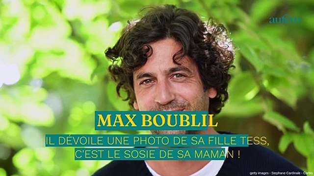 Max Boublil : il dévoile une photo de sa fille Tess, c'est le sosie de sa maman !