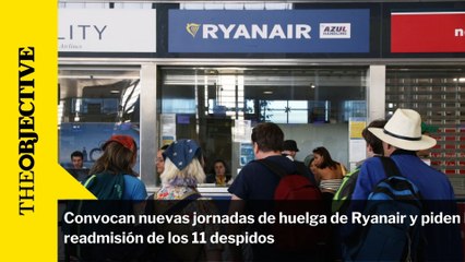 Convocan nuevas jornadas de huelga de Ryanair y piden la readmisión de los 11 despidos