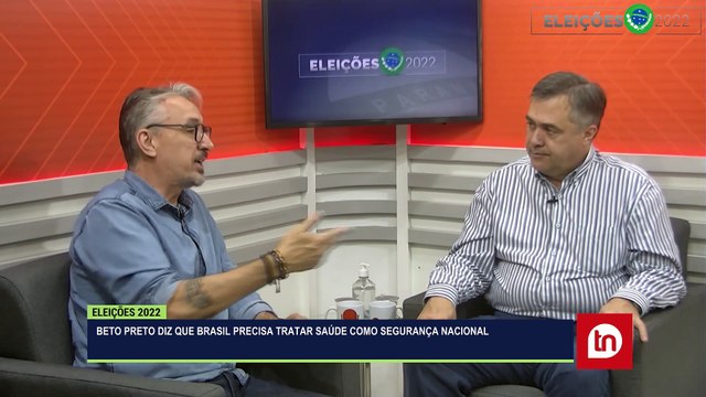 Beto Preto diz que Brasil precisa tratar saúde como segurança nacional