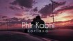 Phir Kabhi - Arijit Singh (slowed+reverb)