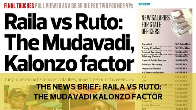 The News Brief: Raila vs Ruto: The Mudavadi, Kalonzo factor