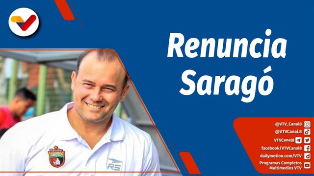 Deportes VTV | Liga Futve: Eduardo Saragó renuncia como técnico del Deportivo Lara