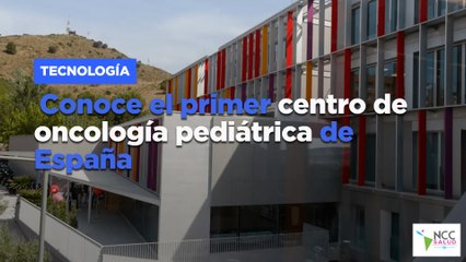 Conoce el primer centro de oncología pediátrica de España