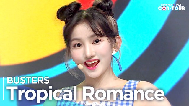 [Simply K-Pop CON-TOUR] BUSTERS (버스터즈) - Tropical Romance (여름인걸) _ Ep.530 | [4K]