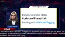 'Prince William Affair' Is Trending Amid DeuxMoi's Blind Item About Pegging - 1breakingnews.com