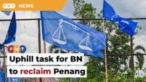Analysts pour cold water on BN’s hope to win Penang
