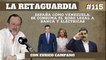 La Retaguardia #115: España como Venezuela: se consuma el robo legal a banca y eléctricas