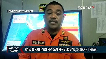 Desa Torue Dilanda Banjir Bandang, 3 Warga Meninggal Dunia dan 4 Lainnya Masih dalam Pencarian!