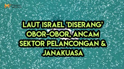 Laut Israel Diserang Obor-Obor, Ancam Sektor Pelancongan & Janakuasa