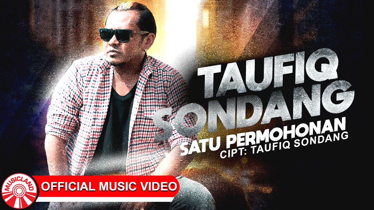 Taufiq Sondang - Satu Permohonan [Official Music Video HD]