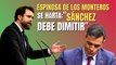 Espinosa de los Monteros (VOX) se harta de las traiciones de Pedro Sánchez (PSOE): “Debe dimitir”