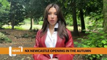 Newcastle Headlines 29 July 2022: NX Newcastle opening in the Autumn