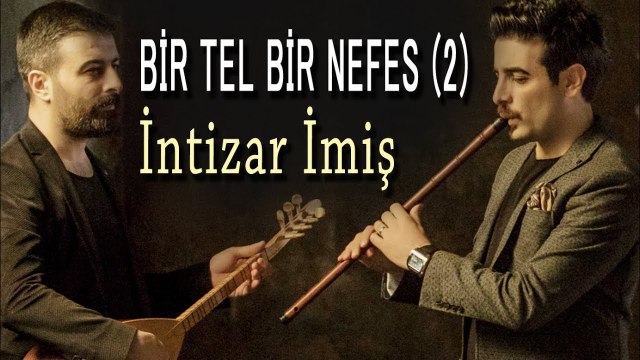 Müslüm Eke & Mustafa Eke - İntizar İmiş (Official Audio)