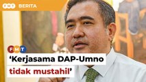 Kerjasama dengan Umno? Tiada yang mustahil, kata pemimpin DAP