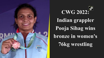 CWG 2022: Indian grappler Pooja Sihag wins bronze in women's 76kg wrestling