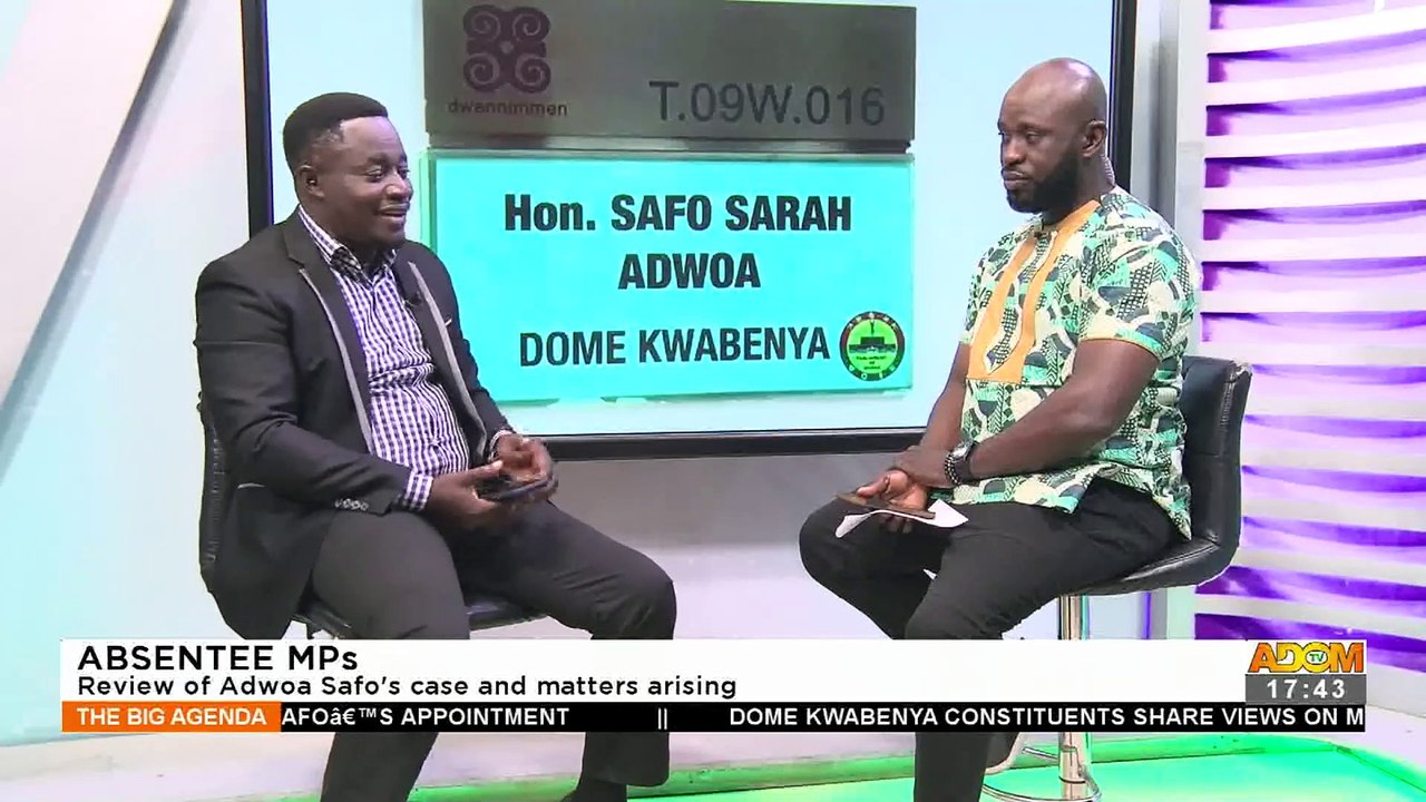 Absentee MPs: Review of Adwoa Safo's case and matters arising - The Big Agenda on Adom TV (29-7-22)
