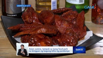 Asian cuisine, tampok sa isang food park na binigyan ng bagong bihis ng pandemya | Saksi