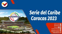 Deportes VTV | Serie del Caribe 2023 se jugará en la Gran Caracas