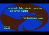 Un falso mundo dentro de otros mundos falsos, con un observador engañado