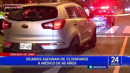 Acribillan a médico en el Cercado de Lima: víctima esperaba el cambio de semáforo