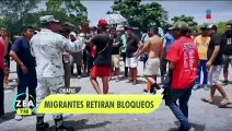 Migrantes retiran bloqueos en Chiapas